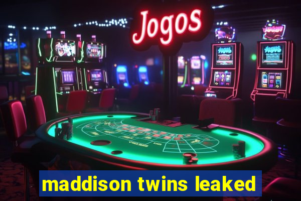 maddison twins leaked